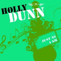 Holly Dunn - Just As I Am